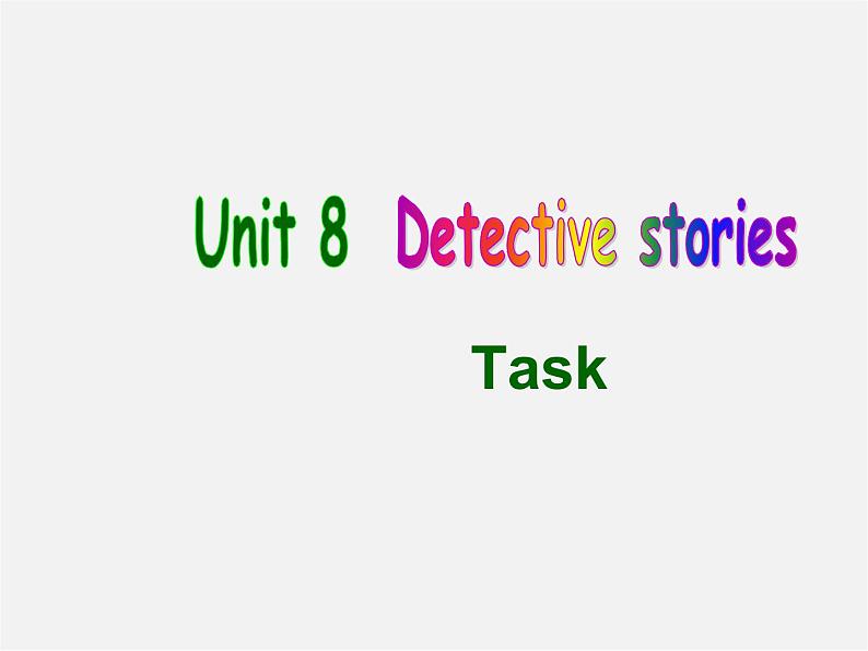 九年级英语上册 Unit 8 Detective stories Task课件01