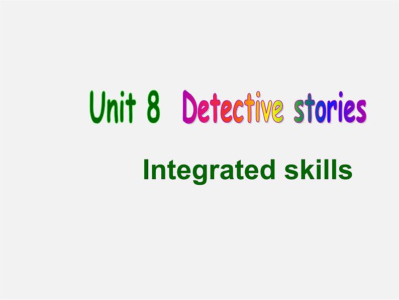 九年级英语上册 Unit 8 Detective stories Integrated skills课件01