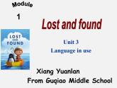 四川省华蓥市明月镇七年级英语下册 Module 1 Lost and found Unit 3 Language in use课件1