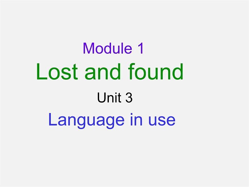 四川省华蓥市明月镇七年级英语下册 Module 1 Lost and found Unit 3 Language in use课件2第1页