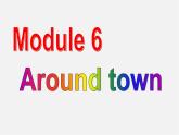 七年级英语下册 Module 6 Around town Unit 2 The London Eye is on your right.课件