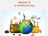 七年级英语下册 Module 10 A holiday journey Unit 3 Language in use课件