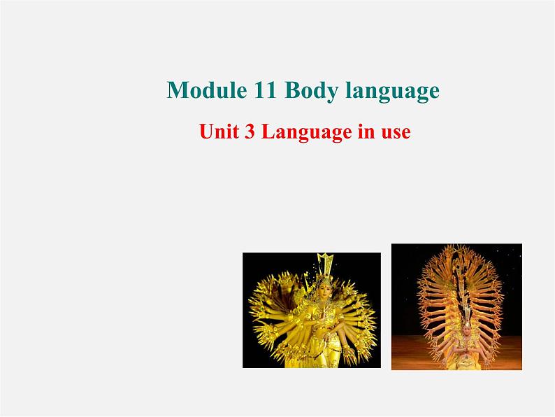 【世纪金榜】七年级英语下册 Module 11 Body language Unit 3 Language in use课件01