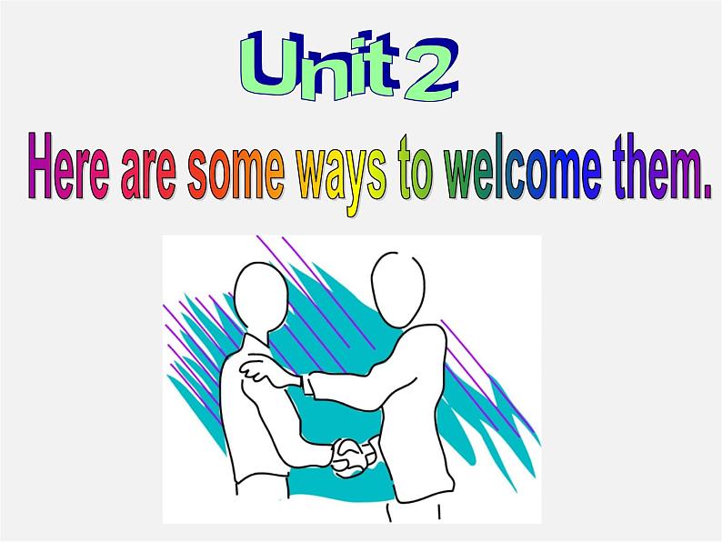 七年级英语下册 Module 11 Body language Unit 2 Here are some ways to welcome them.课件第2页