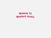 七年级英语下册 Module 12 Western music Unit 2 Vienna is the centre of European classical music.课件