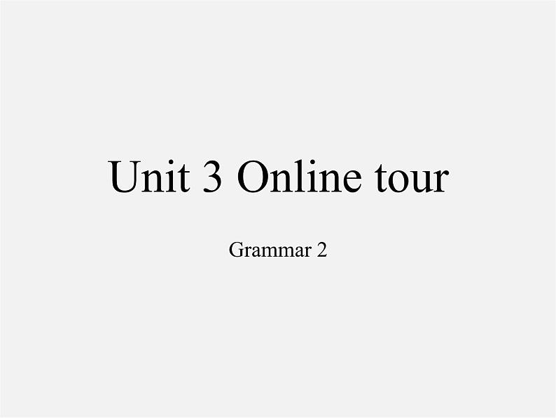 江苏省连云港市东海县晶都双语学校八年级英语下册 Unit 3 Online tours Grammar 2课件01