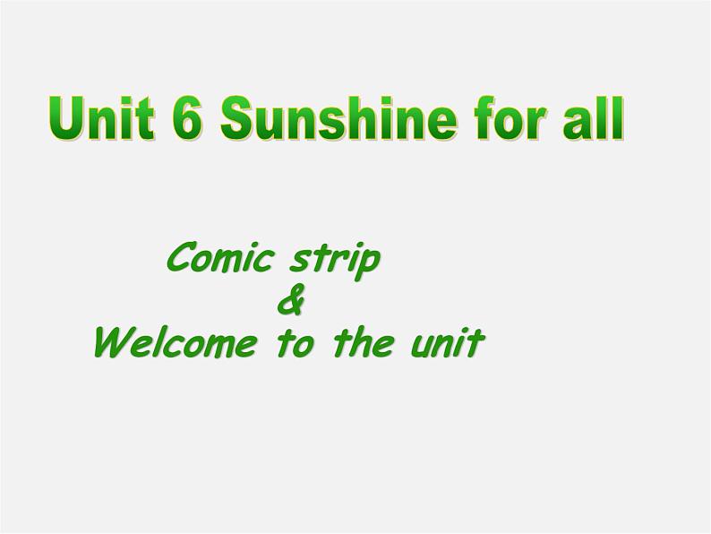 江苏省永丰县初级中学八年级英语下册 Unit 6 Sunshine for all Welcome to the Unit课件第1页