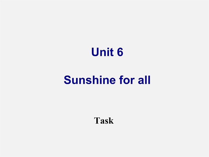 江苏省永丰初级中学八年级英语下册 Unit 6 Sunshine for all Task课件01