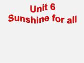 江苏省永丰初级中学八年级英语下册《Unit 6 Sunshine for all Reading II》课件
