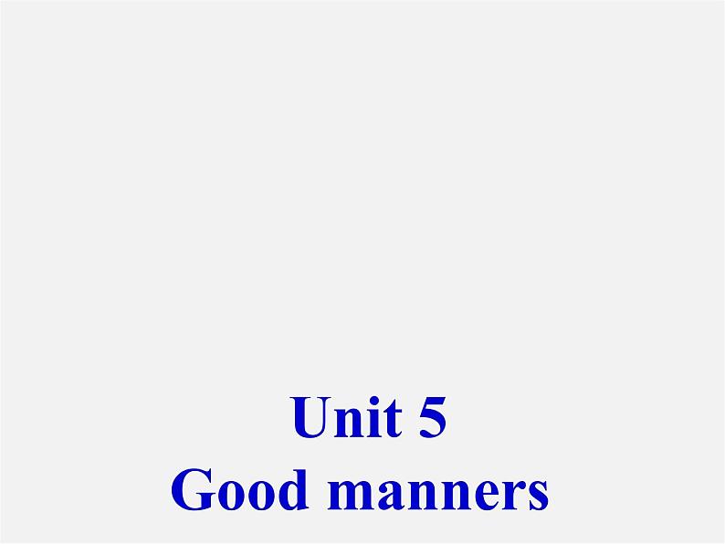 江苏省永丰县初级中学八年级英语下册 Unit 5 Good manners Reading课件第1页