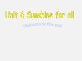 江蘇省宿遷市泗洪縣育才實驗學(xué)校八年級英語下冊 Unit 6 Sunshine for all P1 Welcome to the unit課件