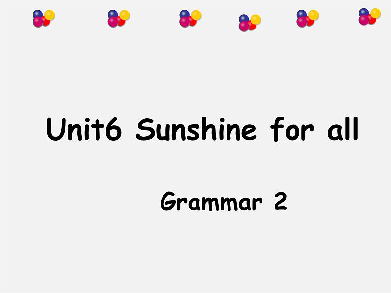 江苏省永丰县初级中学八年级英语下册 Unit 6 Sunshine for all Grammar 2课件第1页