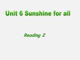 江苏省永丰县初级中学八年级英语下册 Unit 6 Sunshine for all Reading 2课件