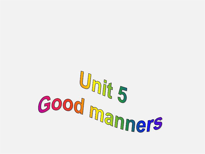 江苏省永丰县初级中学八年级英语下册 Unit 5 Good manners Task课件01