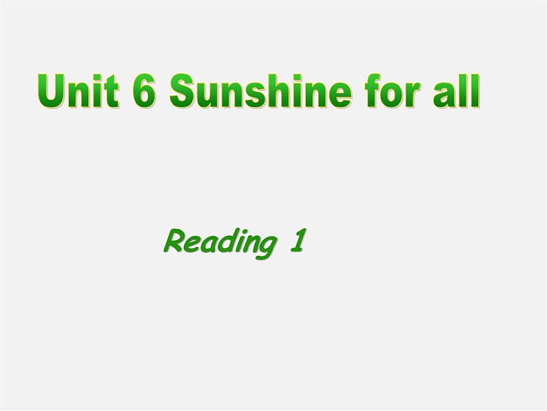 江苏省句容市天王中学八年级英语下册《Unit 6 Sunshine for all Reading 1》课件第1页