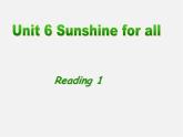 江苏省东海县横沟中学八年级英语下册 Unit 6 Sunshine for all Reading 1课件