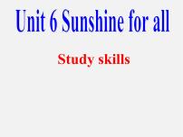 牛津译林版八年级下册Unit 6 Sunshine for allStudy skills教学演示课件ppt