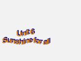 江苏省盐城市永丰初级中学八年级英语下册 Unit 6 Sunshine for all Integrated skills课件