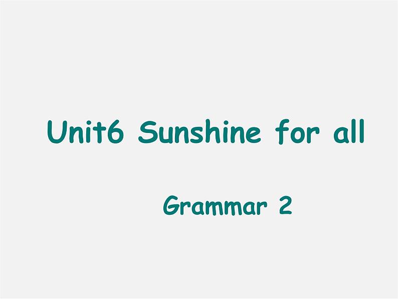 八年级英语下册 8B Unit 6 Sunshine for all Grammar2课件第1页