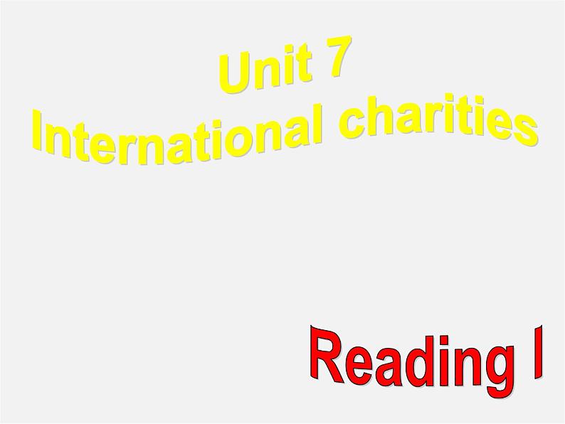 江苏省句容市天王中学八年级英语下册 Unit 7 International Charities Reading1课件第1页