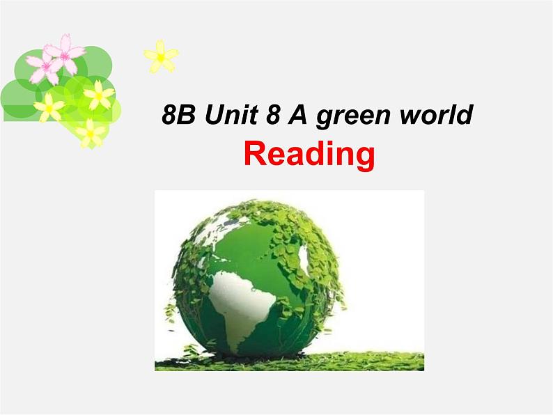 江苏省永丰初级中学八年级英语下册 Unit 8 A green world Reading课件02