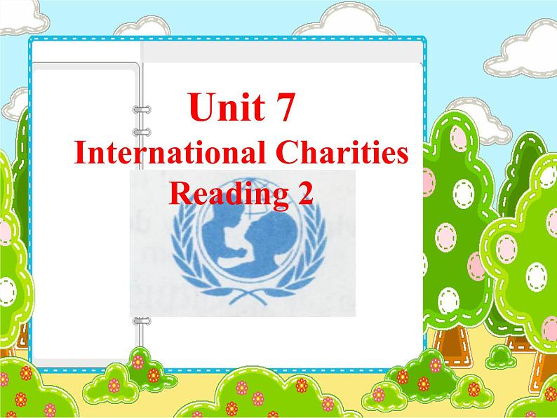 江苏省东海县横沟中学八年级英语下册 Unit 7 International Charities Reading 2课件第1页