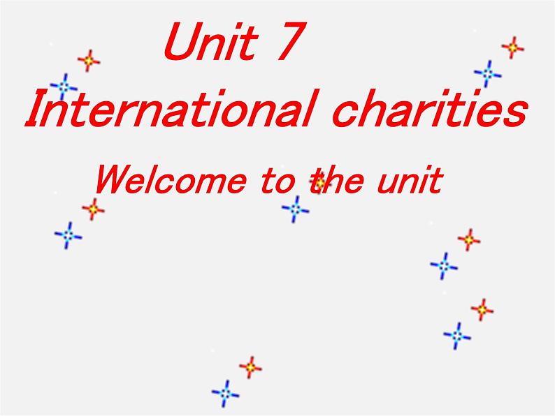 江苏省宿迁市泗洪县育才实验学校八年级英语下册 Unit 7 International Charities P1 Welcome to the unit课件01