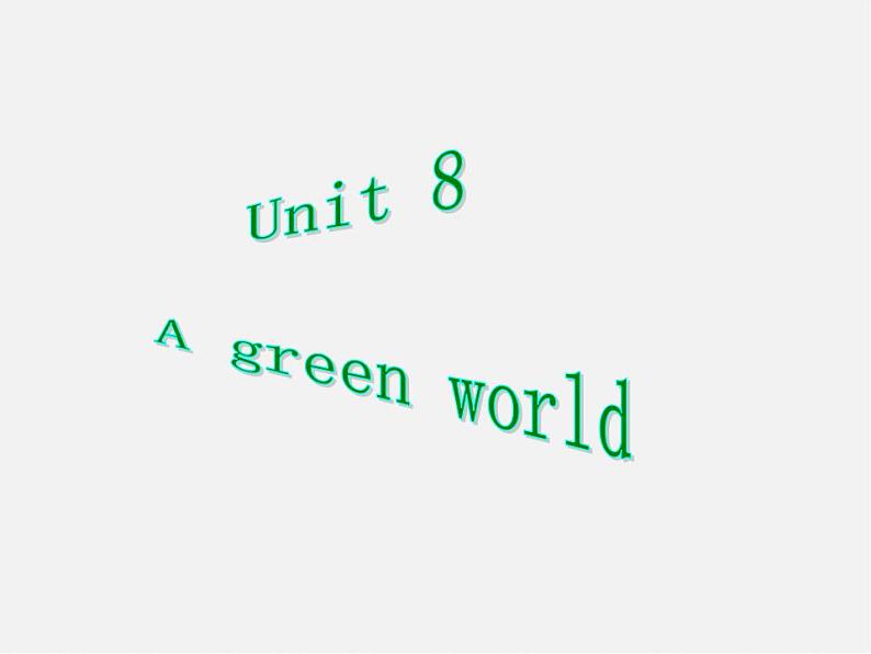 江苏省永丰初级中学八年级英语下册 Unit 8 A green world welcome to the Unit课件101