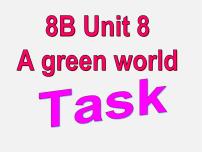 牛津译林版八年级下册Unit 8 A green worldTask课前预习ppt课件