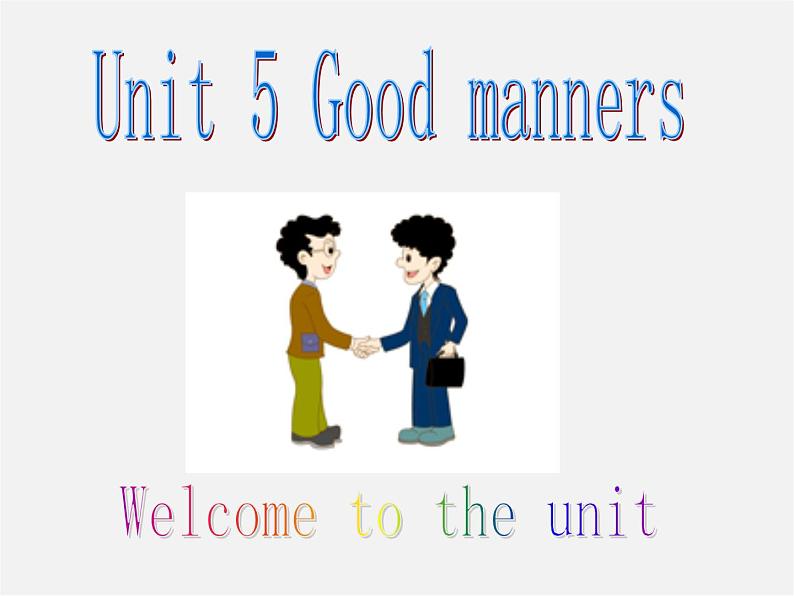 江苏省兴化市昭阳湖初级中学八年级英语下册 Unit 5 Good manners welcome to the unit课件第1页