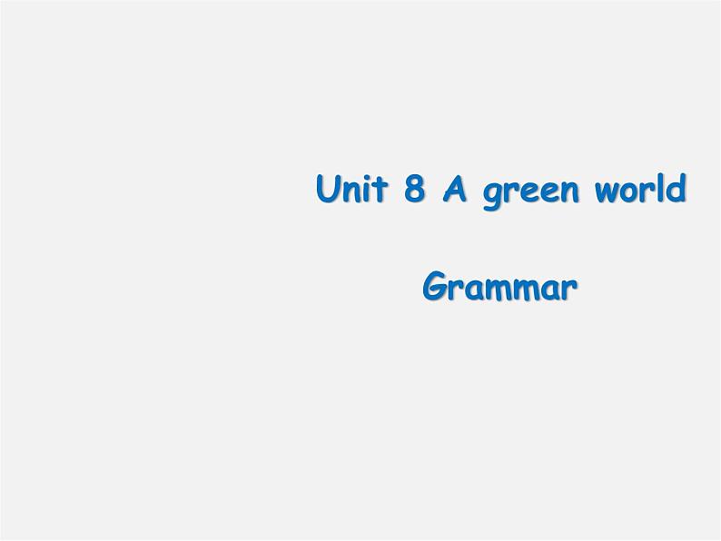 江苏省仪征市月塘中学八年级英语下册 Unit 8 A green world Grammar课件201