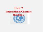 江苏省句容市天王中学八年级英语下册 Unit 7 International Charities Reading2课件