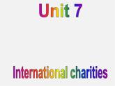江苏省永丰初级中学八年级英语下册 Unit 7 International Charities Speak up & Study skills课件