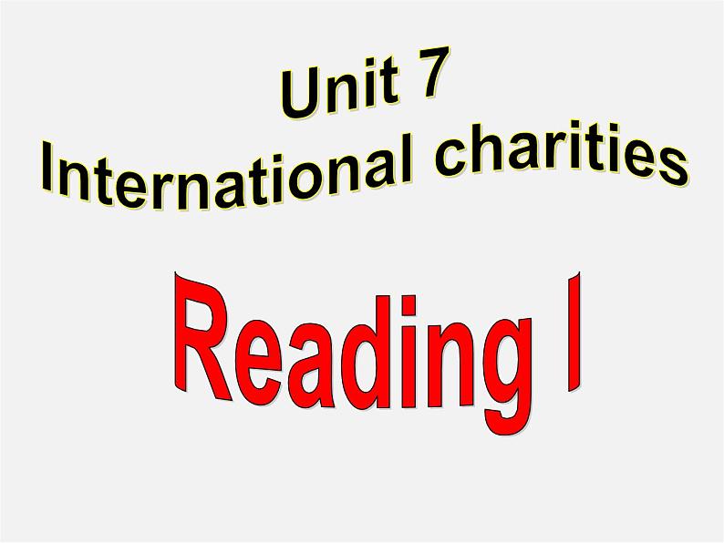 江苏省永丰初级中学八年级英语下册 Unit 7 International Charities Reading课件1第1页