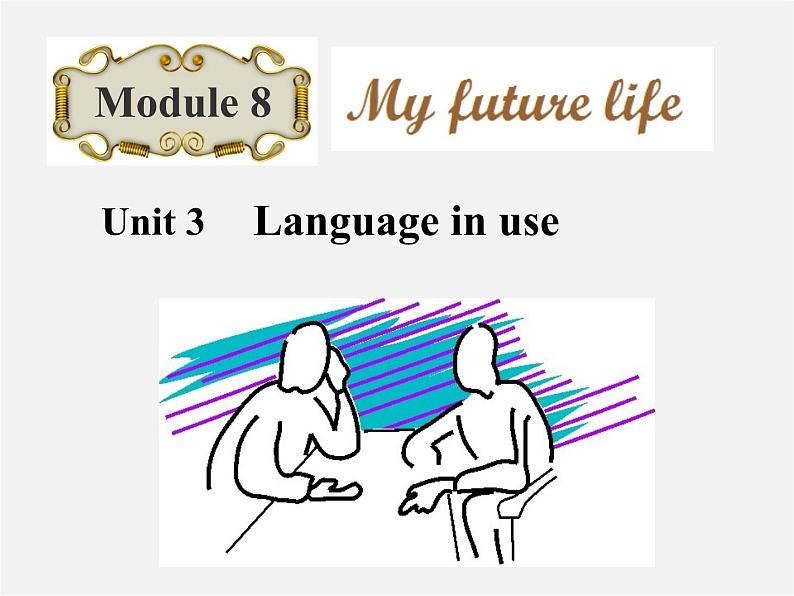 外研初中英语九下《Module 8Unit 3 Language in use》PPT课件01