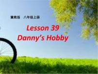 冀教版八年级上册Lesson 39 Danny's Hobby课前预习ppt课件