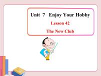 英语八年级上册Lesson 42 The New Club多媒体教学ppt课件