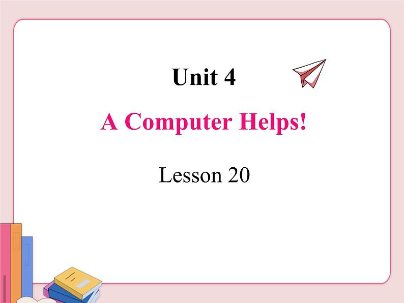 冀教版英语八年级下册  Unit 4 The Internet connects us  lesson 20【课件+教案+音频】01