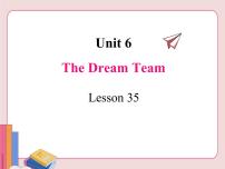 英语八年级下册Lesson 35 The Dream Team教课ppt课件