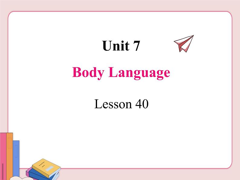 冀教版英语八年级下册  Unit 7 Know our world  lesson 40【课件+教案+音频】01