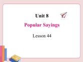 冀教版英语九年级下册  Unit 8  lesson 44【课件+音频+视频】