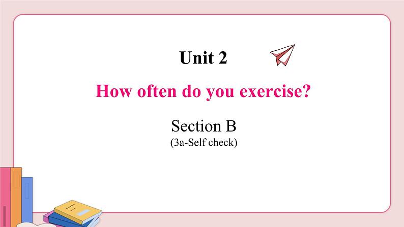 Unit 2  Section B (3a-Self check)第2页