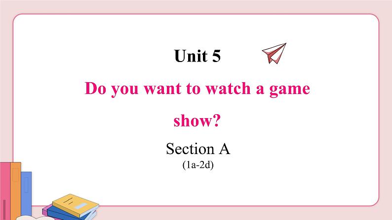 人教版英语八年级上册 Unit 5  Section A (1a-2d)【课件+音频】02