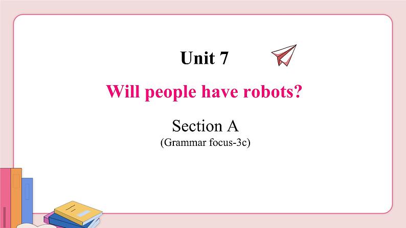 人教版英语八年级上册 Unit 7  Section A (Grammar focus-3c)【课件】02