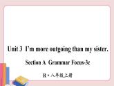 人教版英语八年级上册 Unit 3  第2课时（Section A Grammar Focus-3c）【课件+音频】