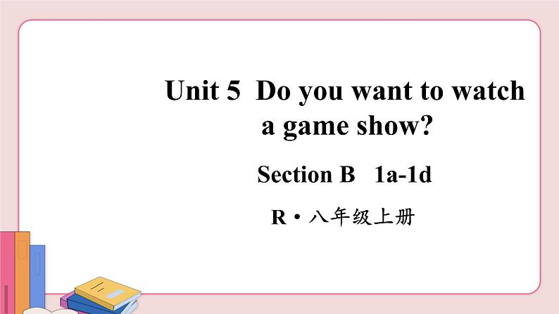 人教版英语八年级上册 Unit 5  第3课时（Section B 1a-1d）【课件+音频】02