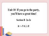 人教版英语八年级上册 Unit 10  第4课时（Section B 2a-2e）【课件+音频】