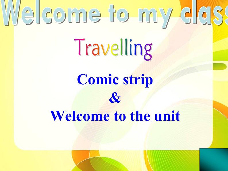 牛津译林版英语八下8B Unit2 Comic strip &Welcome to the unit课件+教案01