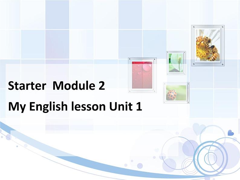 Starter Module 2 My teacher and my friends Unit 1 Open your book 课件2021-2022学年外研版英语七年级上册第1页