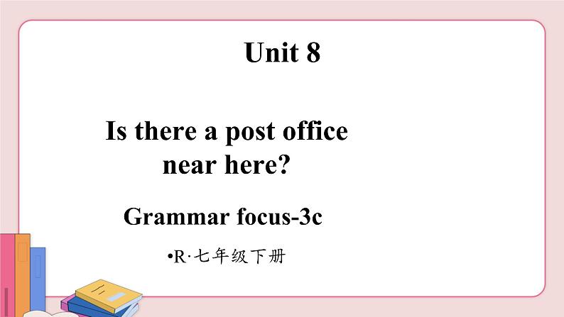 人教版英语七年级下册 Unit 8  第2课时（A Grammar focus-3c）第2页